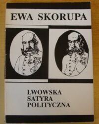 Miniatura okładki Skorupa Ewa Lwowska satyra polityczna na lamach czasopism humorystyczno-satyrycznych epoki pozytywizmu.