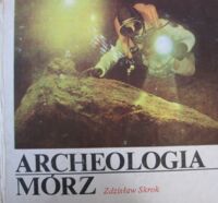 Miniatura okładki Skrok Zdzisław Archeologia mórz.