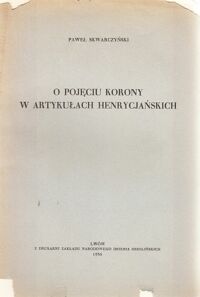 Miniatura okładki Skwarczyński Paweł O pojęciu Korony w artykułach henrycjańskich.