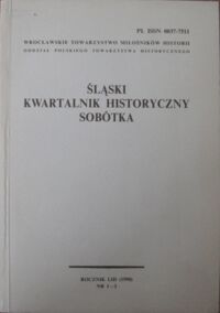 Miniatura okładki  Śląski Kwartalnik Historyczny Sobótka. Rocznik LIII (1998) Nr 1-2