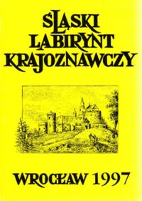 Miniatura okładki  Śląski labirynt krajoznawczy. Tom 9.