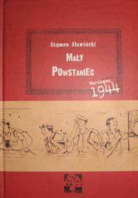 Miniatura okładki Sławiński Szymon Mały powstaniec. Na podstawie wspomnień Tymoteusza Duchowskiego.