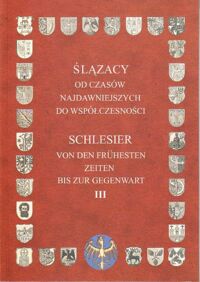 Miniatura okładki  Ślązacy od czasów najdawniejszych do współczesności III. /wersja pol.-niem./