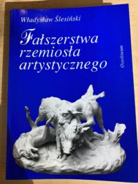 Miniatura okładki Ślesiński Władysław Fałszerstwa rzemiosła artystycznego.