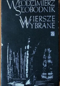 Miniatura okładki Słobodnik Włodzimierz Wiersze wybrane.