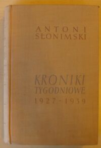 Miniatura okładki Słonimski Antoni Kroniki tygodniowe 1927-1939.