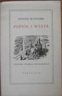 Miniatura okładki Słonimski Antoni Popiół i wiatr. Rysunki Feliksa Topolskiego.