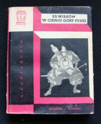 Miniatura okładki Ślósarczyk Anna 25 wieków w cieniu góry Fudżi. /Światowid/