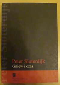 Miniatura okładki Sloterdijk Peter Gniew i czas. Esej polityczno-psychologiczny. /Humanistyka Europejska/