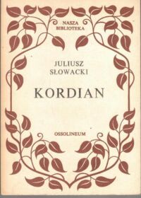 Miniatura okładki Słowacki Juliusz  Kordian. Część pierwsza trylogii. Spisek koronacyjny. /Nasz Biblioteka/