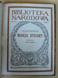 Zdjęcie nr 2 okładki Słowacki Juljusz Marja Stuart. Drama historyczne w pięciu aktach. /Seria I. Nr 111/