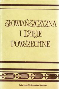 Miniatura okładki  Słowiańszczyzna i dzieje powszechne.