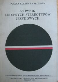 Zdjęcie nr 1 okładki  Słownik ludowych stereotypów językowych. Zeszyt próbny.