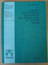 Miniatura okładki Smereka Jan Polacy na studiach lekarskich we Wrocławiu w latach 1811-1918.