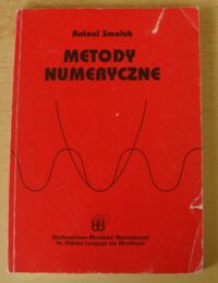 Miniatura okładki Smoluk Antoni Metody numeryczne. Zadania.