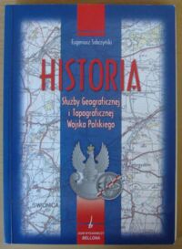 Miniatura okładki Sobczyński Eugeniusz Historia Służby Geograficznej i Topograficznej Wojska Polskiego.