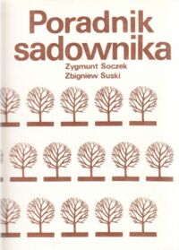 Miniatura okładki Soczek Zygmunt, Suski Zbigniew Poradnik sadownika.