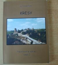 Miniatura okładki Soczyński Alf Kresy przywracanie pamięci. Część I. Lwów, Krzemieniec, Podole, Pokucie, Huculszczyzna.