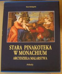 Miniatura okładki Sokołogorska Maria Stara Pinakoteka w Monachium. /Arcydzieła Malarstwa/