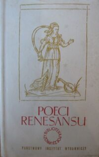 Miniatura okładki Sokołowska Jadwiga /opr./ Poeci renesansu. Antologia. /Biblioteka Poezji i Prozy/