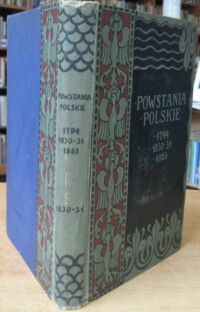 Zdjęcie nr 4 okładki Sokołowski August Dzieje Powstania Listopadowego 1830-1831. /Powstania Polskie 1794 * 1830-31 * 1863/