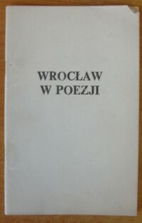 Miniatura okładki Soszyński Aleksander /wybór/ Wrocław w poezji.