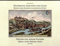 Miniatura okładki Spata Manfred Historyczne widoki Kłodzka. Zdjęcia czesko-śląskie.