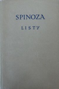 Miniatura okładki Spinoza Benedykt de /przekł. L. Kołakowski/ Listy mężów uczonych do Benedykta de Spinozy oraz odpowiedzi autora wielce pomocne dla wyjaśnienia jego dzieł. /Biblioteka Klasyków Filozofii.