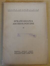 Miniatura okładki  Sprawozdania Archeologiczne IX.