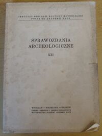 Miniatura okładki  Sprawozdania Archeologiczne XXI.