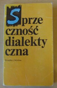 Miniatura okładki  Sprzeczność dialektyczna. Praca zbiorowa.