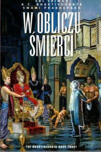 Zdjęcie nr 1 okładki Śri Śrimad A.C. Bhaktivedanta Swami Prabhupada W obliczu śmierci.