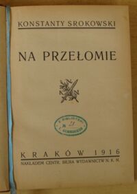 Miniatura okładki Srokowski Konstanty Na przełomie.