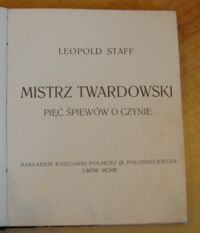 Miniatura okładki Staff Leopold /rysunki Edwarda Okunia/ Mistrz Twardowski. Pięć śpiewów o czynie.