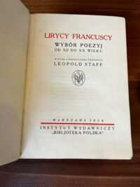 Miniatura okładki Staff Leopold /wybór i przekład/ Lirycy francuscy. Wybór poezyj od XII do XX wieku.