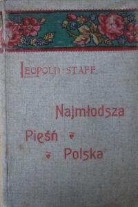 Miniatura okładki Staff Leopold /wydał/ Najmłodsza pieśń polska.