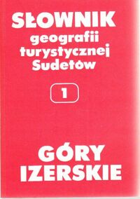 Miniatura okładki Staffa Marek /red./ Słownik geografii turystycznej Sudetów. Tom I-21, vol.23.