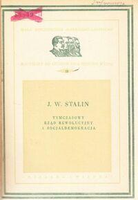 Miniatura okładki Stalin J.W. Tymczasowy rząd rewolucyjny a socjaldemokracja. /Mała Biblioteczka Marksizmu-Leninizmu Nr 12/