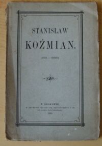 Miniatura okładki  Stanisław Koźmian (1811-1885).