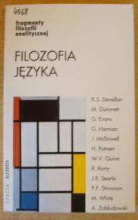 Miniatura okładki Stanosz Barbara /wybór/ Filozofia języka. /Fragmenty Filozofii Analitycznej. Tom I/