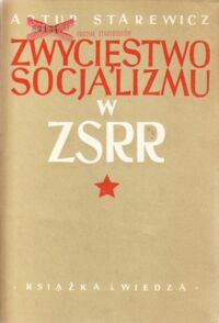 Miniatura okładki Starewicz Artur Zwycięstwo socjalizmu w ZSRR.