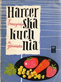 Miniatura okładki Starzyńska F., Głowińska M. Harcerska kuchnia.