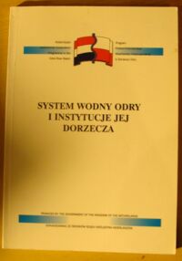 Miniatura okładki Staśko Stanisław i in. /oprac./ System wodny Odry i instytucje jej dorzecza.