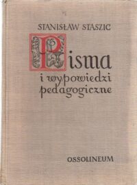 Miniatura okładki Staszic Stanisław Pisma i wypowiedzi pedagogiczne . /Biblioteka Klasyków Pedagogiki /