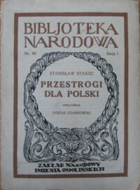 Miniatura okładki Staszic Stanisław Przestrogi dla Polski. /Seria I. Nr 98/