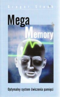 Miniatura okładki Staub Gregor Mega Memory. Optymalny system ćwiczenia pamięci.