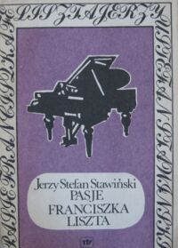 Miniatura okładki Stawiński Jerzy Stefan Pasje Franciszka Liszta. Nowele filmowe.