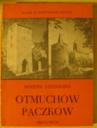 Miniatura okładki Steinborn Bożena Otmuchów. Paczków. /Śląsk w Zabytkach Sztuki/