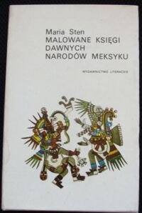 Miniatura okładki Sten Maria Malowane księgi dawnych narodów Meksyku.