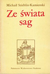 Miniatura okładki Stieblin-Kamienski Michaił Ze świata sag. /Seria z bakałarzem/